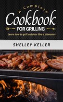 A complete cookbook for grilling