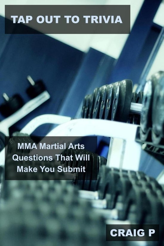 Mixed Martial Arts MMA Trivia 2 Tap Out to Trivia MMA Martial Arts
