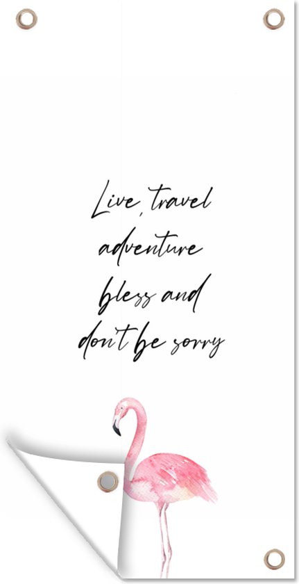Quotes - Live, travel, adventure, bless and don't be sorry - Spreuken - Flamingo