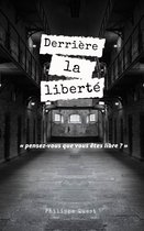 Derrière la liberté