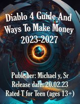 Diablo 4 Guide And Ways To Make Money 2023-2027