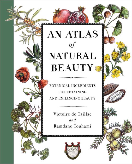 An Atlas of Natural Beauty Botanical Ingredients for Retaini ... - cover