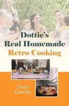Dottie's Real Homemade Retro Cooking