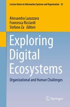 Lecture Notes in Information Systems and Organisation 33 - Exploring Digital Ecosystems