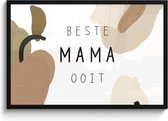 Fotolijst inclusief poster - Posterlijst 90x60 cm - Posters - Spreuken - Beste mama ooit - Quotes - Mama - Foto in lijst decoratie - Cadeau voor moeder - Moederdag cadeautje