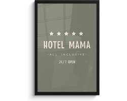 Fotolijst inclusief poster - Posterlijst 40x60 cm - Posters - Spreuken - Quotes - Hotel mama all inclusive 24/7 open - Mama - Foto in lijst decoratie - Cadeau voor moeder - Moederdag cadeautje
