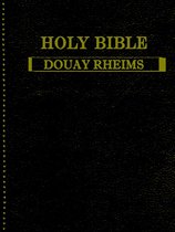 Holy Bible: Douay Rheims Version