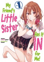 My Friend's Little Sister Has It In For Me! (Light Novel)- My Friend's Little Sister Has It In For Me! Volume 1