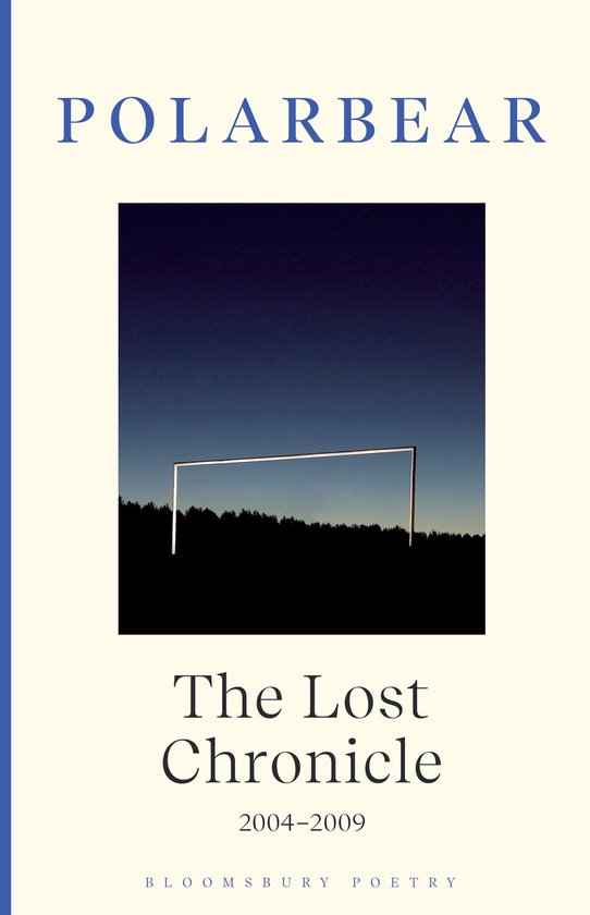 Boekomslag met de titel 'POLARBEAR The Lost Chronicle 2004-2009 Bloomsbury Poetry'. Een minimalistische afbeelding van een verlicht rechthoekig frame tegen een donkere avondhemel.