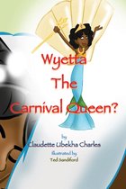 The Adventures of Wyetta- Wyetta the Carnival Queen?
