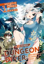 After-School Dungeon Diver: Level Grinding in Another World 1 - After-School Dungeon Diver: Level Grinding in Another World Volume 1