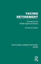 Routledge Library Editions: Aging- Facing Retirement