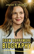 Biography of rich and famous people - Drew Barrymore Biography