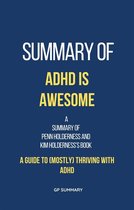 Summary of ADHD is Awesome by Penn Holderness and Kim Holderness