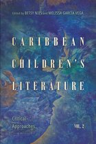 Children's Literature Association Series- Caribbean Children's Literature, Volume 2