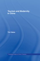 Routledge Studies on China in Transition- Tourism and Modernity in China