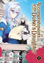 Accomplishments of the Duke's Daughter (Manga)- Accomplishments of the Duke's Daughter (Manga) Vol. 2