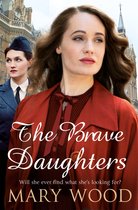 The Brave Daughters The Girls Who Went To War
