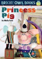 Bright Owl Books- Princess Pig