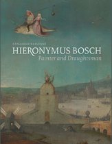 Hieronymus Bosch Painter & Draughtsman