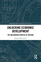 Routledge Studies in Development Economics- Unlocking Economic Development