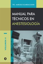 Manual para técnicos en anestesiología 2 - Manual para técnicos en anestesiología Volumen II