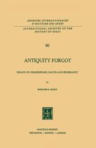 International Archives of the History of Ideas / Archives Internationales d'Histoire des Idees- Antiquity Forgot
