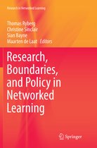 Research in Networked Learning- Research, Boundaries, and Policy in Networked Learning
