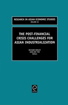 Research in Asian Economic Studies-The Post Financial Crisis Challenges for Asian Industrialization