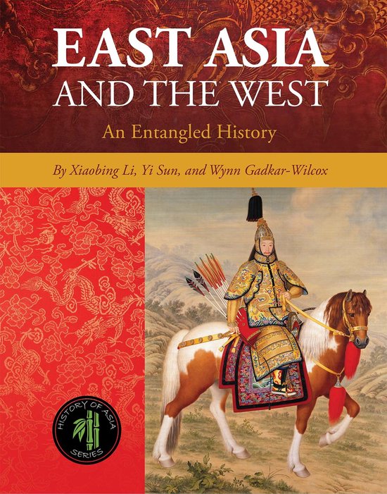 Cognella History of Asia Series- East Asia and the West