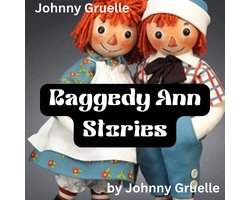 Johny Gruelle: Raggedy Ann Stories