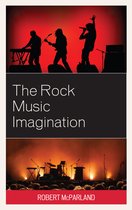 For the Record: Lexington Studies in Rock and Popular Music-The Rock Music Imagination