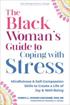 The New Harbinger Voices for Change Series - The Black Woman's Guide to Coping with Stress