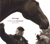 Christian Escoudé Unit Five - Ancrage (CD)