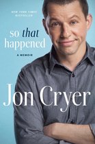 De cover van het boek "So That Happened" door Jon Cryer. Een close-up van Jon Cryer in een grijs overhemd.