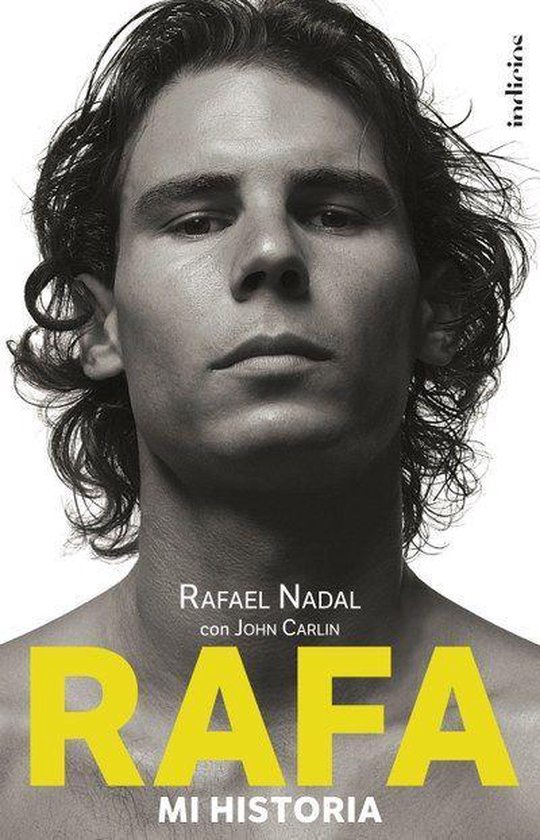 Boekomslag "Rafa, mi historia" met een close-up van Rafael Nadal, met de tekst "RAFA MI HISTORIA".