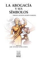 Biblioteca Jurídica Porrúa - La abogacía y sus símbolos
