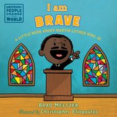 Ordinary People Change the World - I am Brave