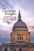 The Christian Temple: Aspects and Development