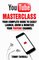 YouTube Masterclass: Your Complete Guide to Easily Launch, Grow & Monetize Your YouTube Channel