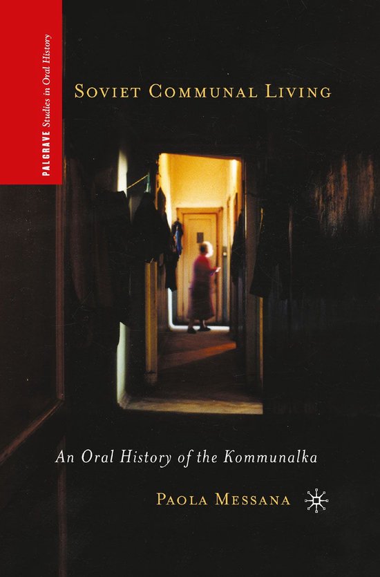 Palgrave Studies in Oral History Soviet Communal Living (ebook), P