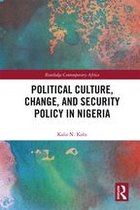 Political Culture, Change, and Security Policy in Nigeria