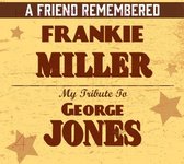 Frankie Miller - A Friend Remembered (Tribute To George Jones) (CD)
