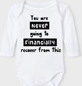 Baby Rompertje met tekst 'You are never financially recover from this' | Lange mouw l | wit zwart | maat 62/68 | cadeau | Kraamcadeau | Kraamkado