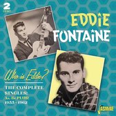 Eddie Fontaine - Who Is Eddie? The Complete Singles As & Bs Plus! 5 (2 CD)