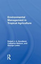 Environmental Management In Tropical Agriculture