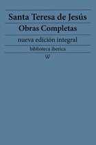 biblioteca iberica 40 - Santa Teresa de Jesús: Obras completas (nueva edición integral)