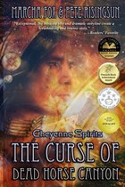 Dead Horse Canyon Saga - The Curse of Dead Horse Canyon: Cheyenne Spirits