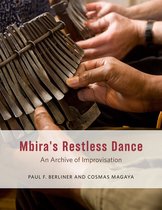 Mbira′s Restless Dance – An Archive of Improvisation