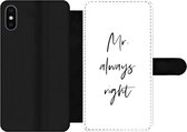 Bookcase Geschikt voor iPhone XS telefoonhoesje - Quotes - 'Mr. always right' - Spreuken - Trouwen - Met vakjes - Wallet case met magneetsluiting